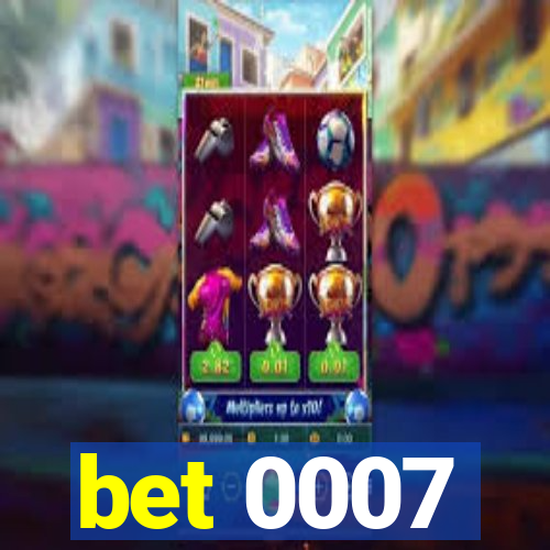 bet 0007